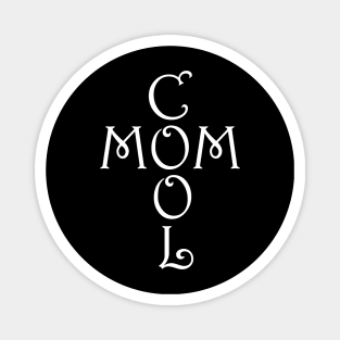 Cool Mom Mothers Day Gift Magnet